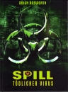 Spill - tödlicher Virus  (uncut) limited Mediabook , Cover C